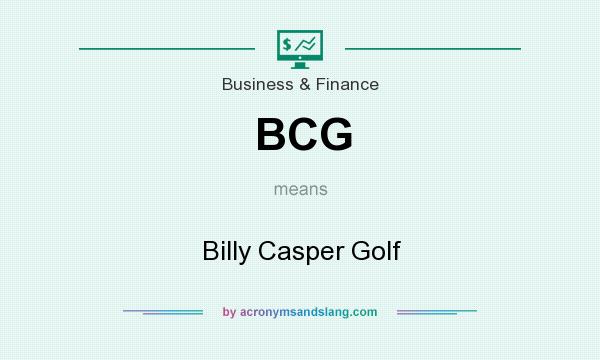 What does BCG mean? It stands for Billy Casper Golf
