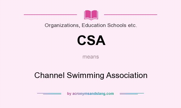 What does CSA mean? It stands for Channel Swimming Association