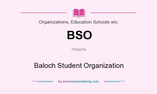 What does BSO mean? It stands for Baloch Student Organization