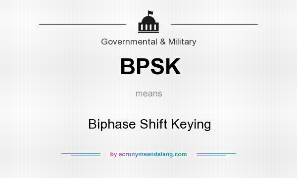 What does BPSK mean? It stands for Biphase Shift Keying
