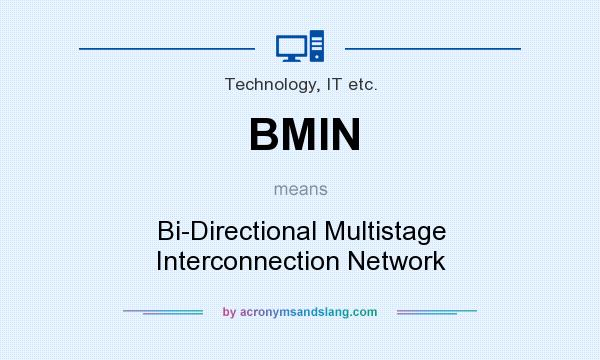 What does BMIN mean? It stands for Bi-Directional Multistage Interconnection Network