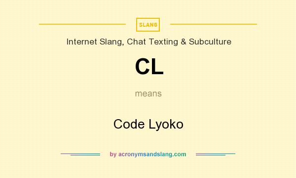What does CL mean? It stands for Code Lyoko