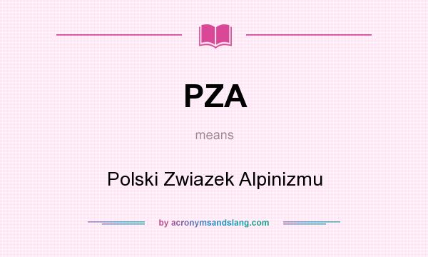 What does PZA mean? It stands for Polski Zwiazek Alpinizmu
