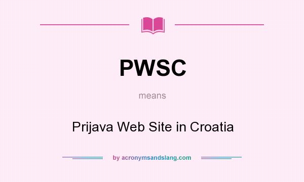 What does PWSC mean? It stands for Prijava Web Site in Croatia