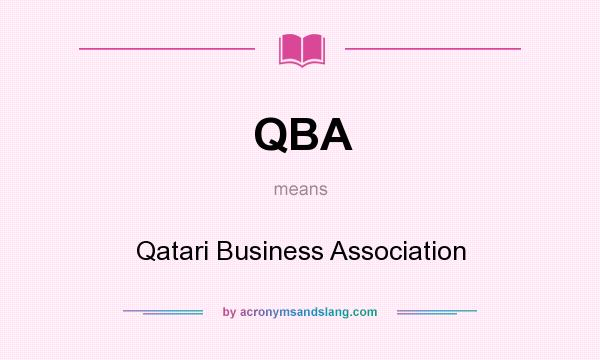 What does QBA mean? It stands for Qatari Business Association