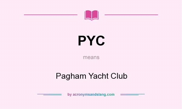 What does PYC mean? It stands for Pagham Yacht Club