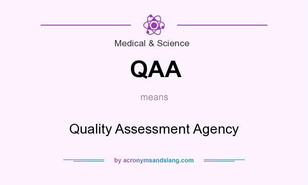 What does QAA mean? It stands for Quality Assessment Agency