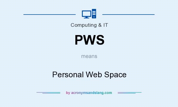 What does PWS mean? It stands for Personal Web Space