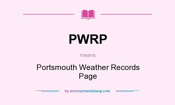 What does PWRP mean? It stands for Portsmouth Weather Records Page