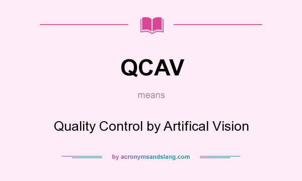 What does QCAV mean? It stands for Quality Control by Artifical Vision