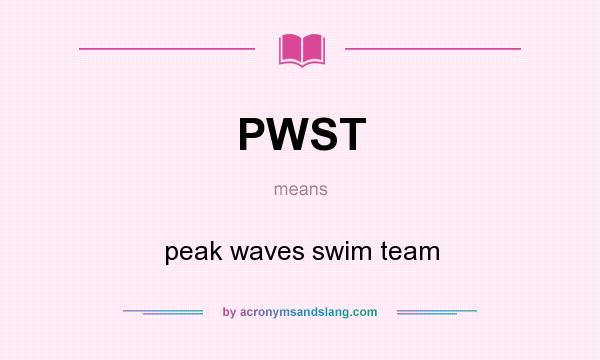 What does PWST mean? It stands for peak waves swim team