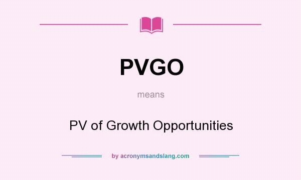 What does PVGO mean? It stands for PV of Growth Opportunities