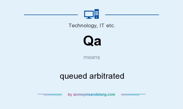 What does Qa mean? It stands for queued arbitrated