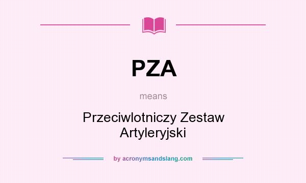 What does PZA mean? It stands for Przeciwlotniczy Zestaw Artyleryjski