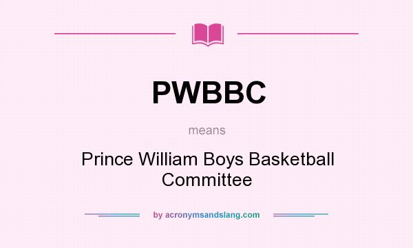 What does PWBBC mean? It stands for Prince William Boys Basketball Committee
