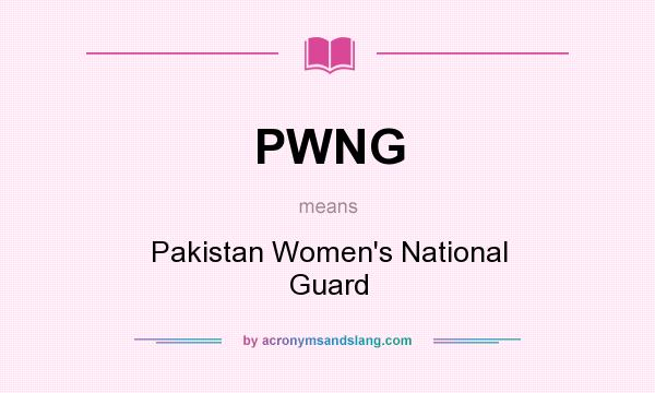 What does PWNG mean? It stands for Pakistan Women`s National Guard