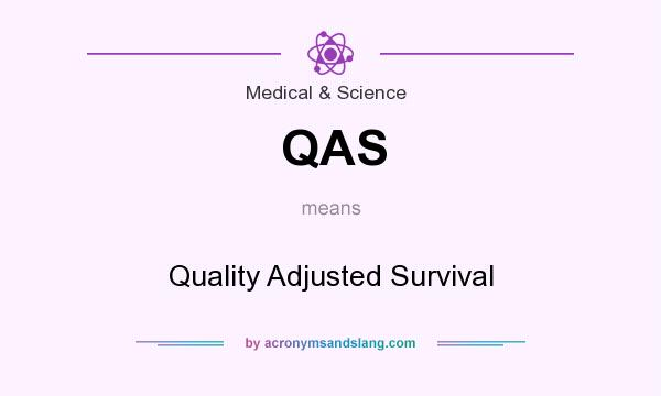 What does QAS mean? It stands for Quality Adjusted Survival