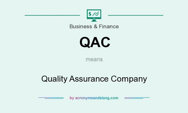 What does QAC mean? It stands for Quality Assurance Company