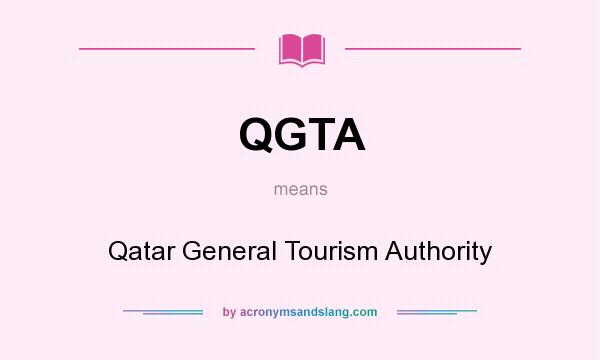 What does QGTA mean? It stands for Qatar General Tourism Authority