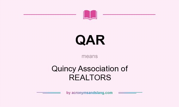 What does QAR mean? It stands for Quincy Association of REALTORS