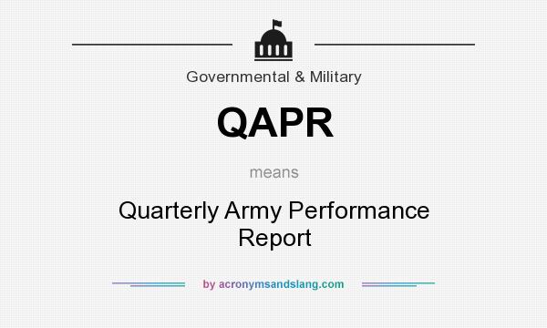 What does QAPR mean? It stands for Quarterly Army Performance Report