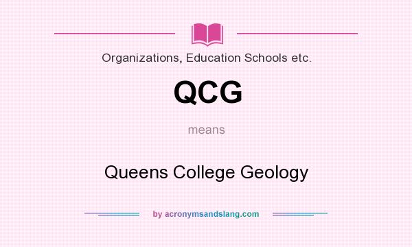 What does QCG mean? It stands for Queens College Geology