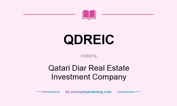 What does QDREIC mean? It stands for Qatari Diar Real Estate Investment Company