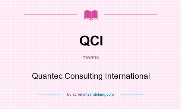 What does QCI mean? It stands for Quantec Consulting International