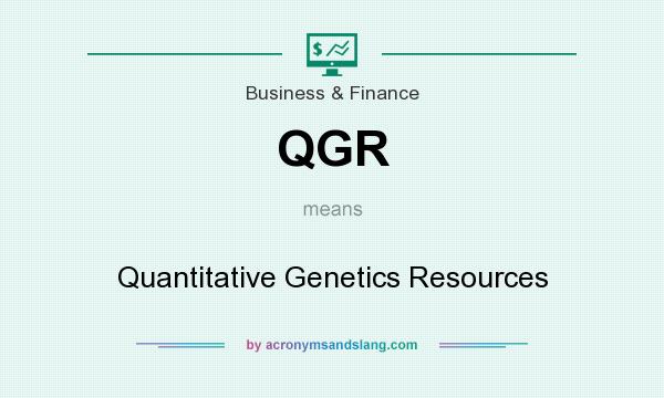 What does QGR mean? It stands for Quantitative Genetics Resources
