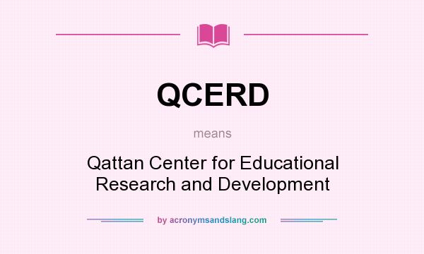 What does QCERD mean? It stands for Qattan Center for Educational Research and Development