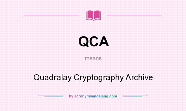 What does QCA mean? It stands for Quadralay Cryptography Archive