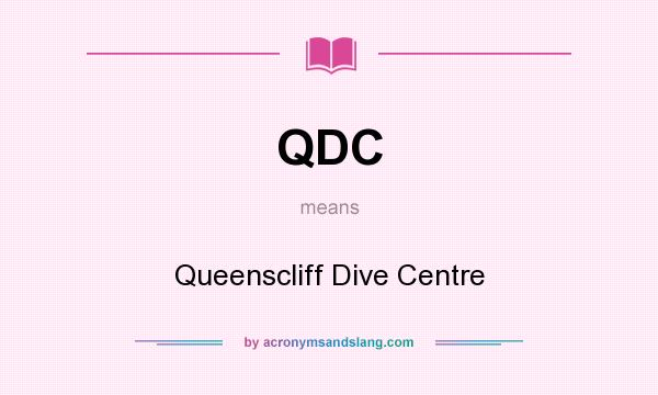 What does QDC mean? It stands for Queenscliff Dive Centre