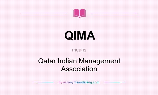 What does QIMA mean? It stands for Qatar Indian Management Association
