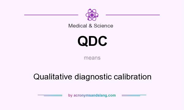 What does QDC mean? It stands for Qualitative diagnostic calibration