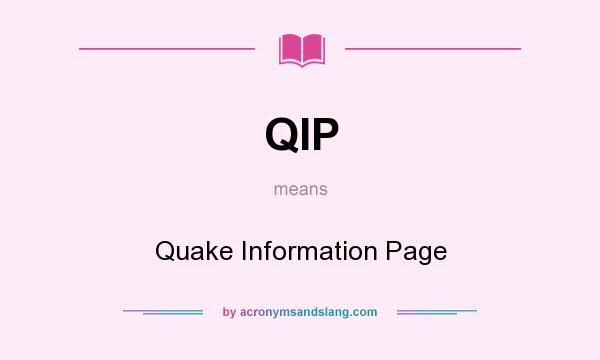 What does QIP mean? It stands for Quake Information Page