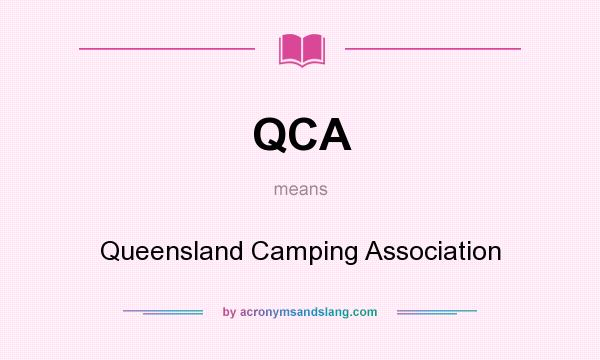 What does QCA mean? It stands for Queensland Camping Association