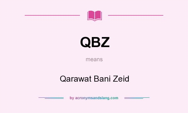 What does QBZ mean? It stands for Qarawat Bani Zeid