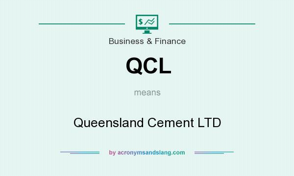 What does QCL mean? It stands for Queensland Cement LTD