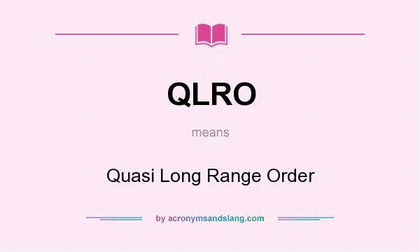 What does QLRO mean? It stands for Quasi Long Range Order