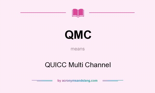 What does QMC mean? It stands for QUICC Multi Channel