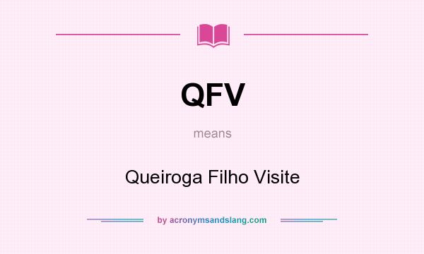 What does QFV mean? It stands for Queiroga Filho Visite
