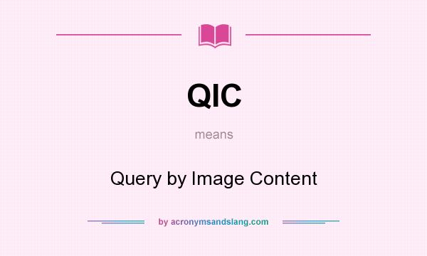 What does QIC mean? It stands for Query by Image Content