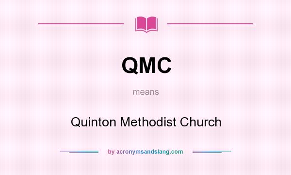 What does QMC mean? It stands for Quinton Methodist Church