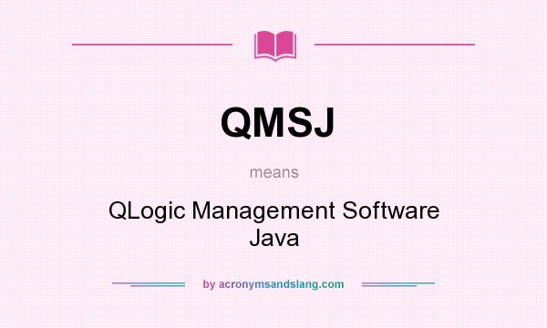 What does QMSJ mean? It stands for QLogic Management Software Java