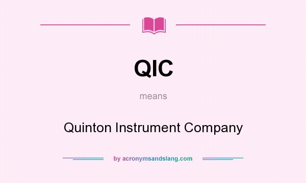 What does QIC mean? It stands for Quinton Instrument Company