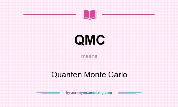 What does QMC mean? It stands for Quanten Monte Carlo