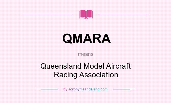 What does QMARA mean? It stands for Queensland Model Aircraft Racing Association