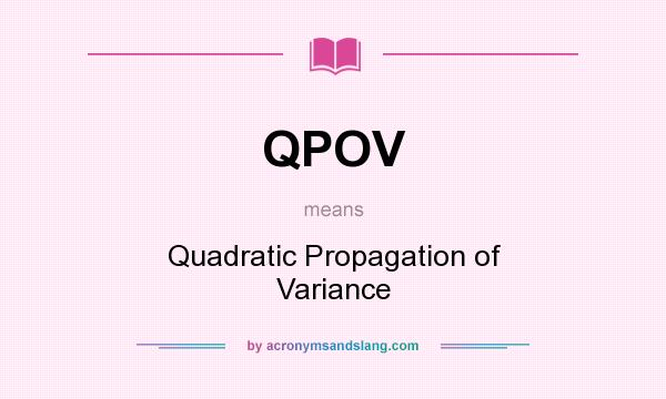 What does QPOV mean? It stands for Quadratic Propagation of Variance