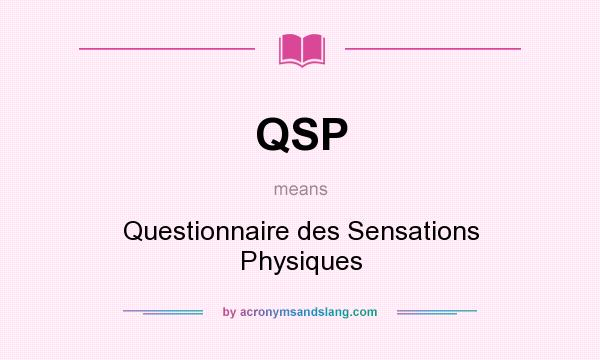 What does QSP mean? It stands for Questionnaire des Sensations Physiques