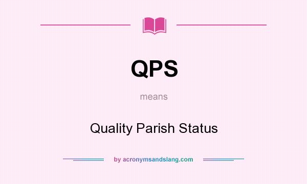 What does QPS mean? It stands for Quality Parish Status